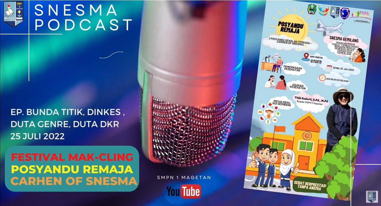 PODCAST POSYANDU SEKOLAH TERPADU – CARHEN OF SNESMA BERSAMA BUNDA TITIK, DINKES, DUTA GENRE DAN DKR
