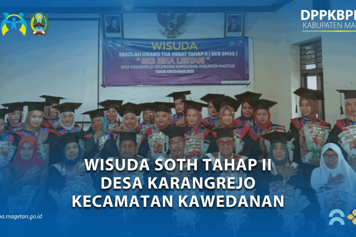Wisuda SOTH Tahap II Desa Karangrejo Kecamatan Kawedanan Tahun 2025
