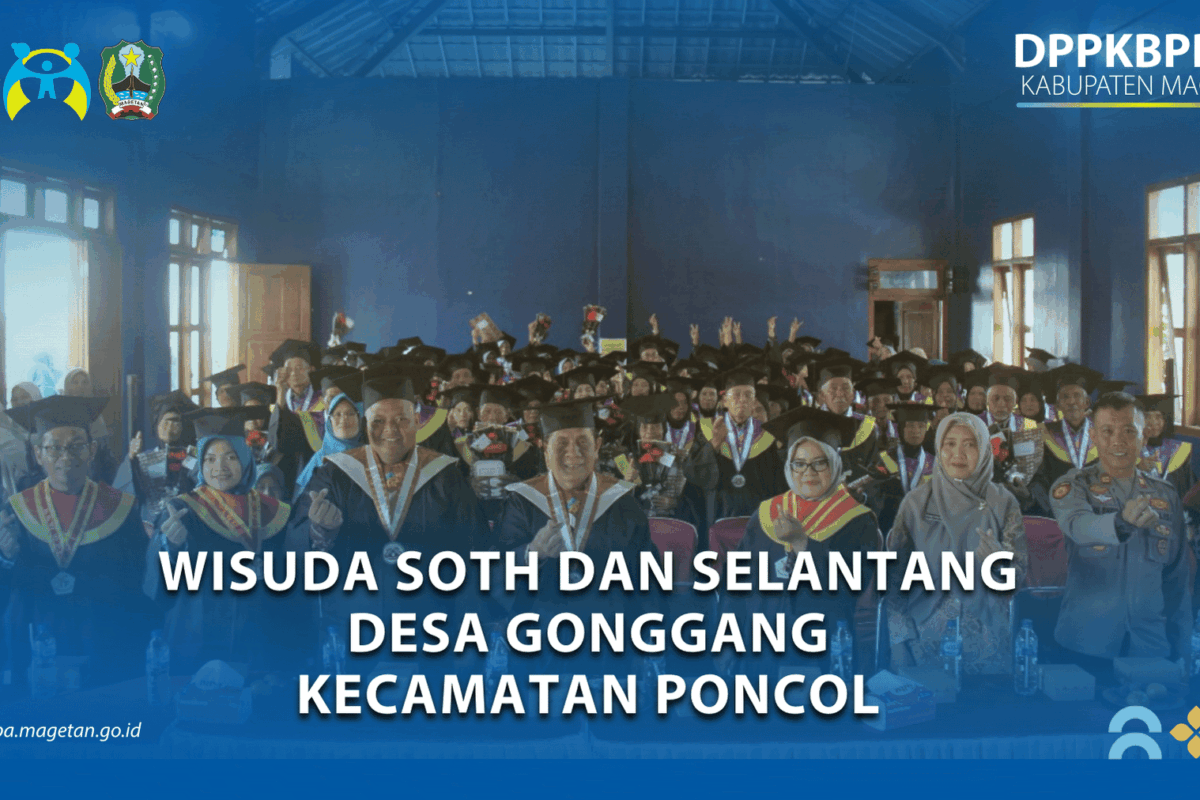 Wisuda SOTH dan Selantang Desa Gonggang Kecamatan Poncol Tahun 2025